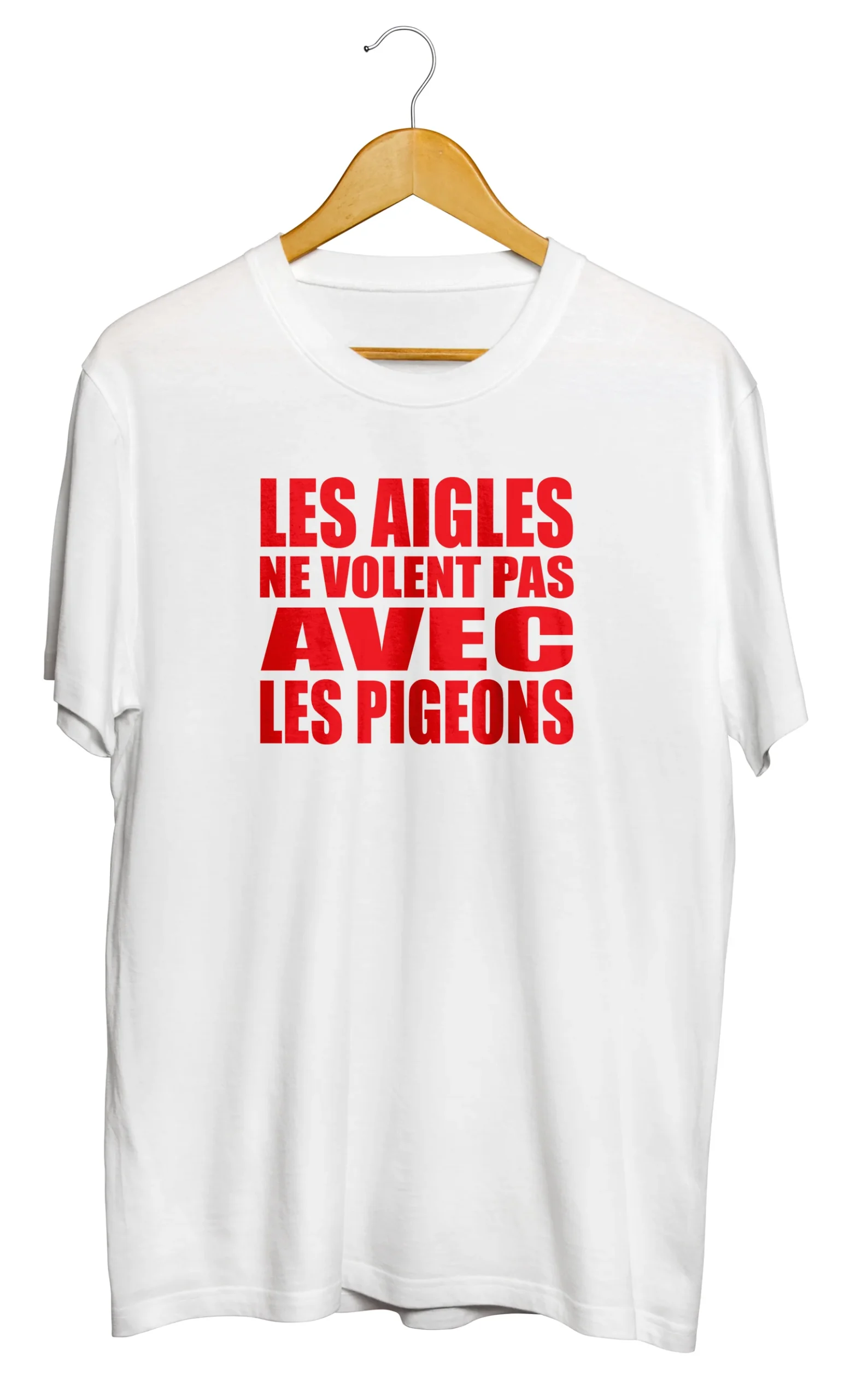 T-shirt "Les aigles ne volent pas avec les pigeons"